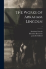 The Works of Abraham Lincoln; 1 - Book