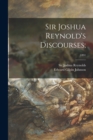 Sir Joshua Reynold's Discourses;; 1891 - Book