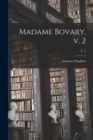 Madame Bovary, V. 2; v .4 - Book
