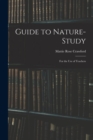 Guide to Nature-study : for the Use of Teachers - Book
