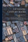Fifteenth-century Books : a Guide to Their Identification. With a List of the Latin Names of Towns and an Extensive Bibliography of the Subject - Book
