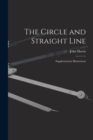The Circle and Straight Line [microform] : Supplementary Illustrations - Book