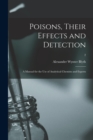 Poisons, Their Effects and Detection; a Manual for the Use of Analytical Chemists and Experts; 2 - Book