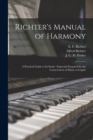 Richter's Manual of Harmony : a Practical Guide to Its Study: Expressly Prepared for the Conservatory of Music at Leipsic - Book