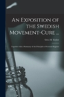 An Exposition of the Swedish Movement-cure ... [electronic Resource] : Together With a Summary of the Principles of General Hygiene - Book