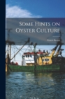 Some Hints on Oyster Culture [microform] - Book