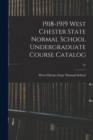 1918-1919 West Chester State Normal School Undergraduate Course Catalog; 47 - Book