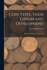 Coin Types, Their Origin and Development; Being the Rhind Lectures for 1904 - Book