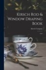 Kirsch Rod & Window Draping Book : 1924 - Book