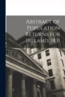 Abstract of Population Returns for Ireland, 1831 - Book