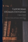 Tapeworms (human Entozoa) : Their Sources, Varieties, and Treatment; With One Hundred Cases - Book
