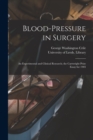 Blood-pressure in Surgery : an Experimental and Clinical Research; the Cartwright Prize Essay for 1903 - Book