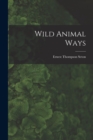 Wild Animal Ways [microform] - Book