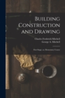 Building Construction and Drawing : First Stage, or, Elementary Course - Book