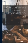 Circular of the Bureau of Standards No. 120 : Construction and Operation of a Simple Homemade Radio Receiving Outfit; NBS Circular 120 - Book