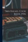 San Rafael Cook Book, 1906 - Book