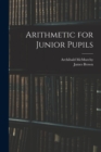 Arithmetic for Junior Pupils - Book
