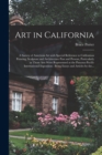 Art in California : a Survey of American Art With Special Reference to Californian Painting, Sculpture and Architecture Past and Present, Particularly as Those Arts Were Represented at the Panama-Paci - Book