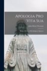 Apologia pro Vita Sua : Being a History of His Religious Opinions - Book