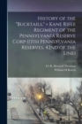 History of the "Bucktails," = Kane Rifle Regiment of the Pennsylvania Reserve Corp (13th Pennsylvania Reserves, 42nd of the Line) - Book