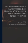 The Speech of Henry Sacheverell, D.D. Made in Westminster Hall on Tuesday, March 7, 1709/10 - Book