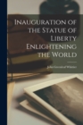 Inauguration of the Statue of Liberty Enlightening the World - Book