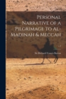 Personal Narrative of a Pilgrimage to Al-Madinah & Meccah; v.2 - Book