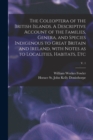 The Coleoptera of the British Islands. A Descriptive Account of the Families, Genera, and Species Indigenous to Great Britain and Ireland, With Notes as to Localities, Habitats, Etc; v. 1 - Book