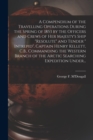 A Compendium of the Travelling Operations During the Spring of 1853 by the Officers and Crews of Her Majesty's Ship "Resolute" and Tender " Intrepid", Captain Henry Kellett, C.B., Commanding the Weste - Book