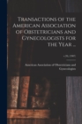 Transactions of the American Association of Obstetricians and Gynecologists for the Year ...; v.20, (1907) - Book