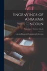 Engravings of Abraham Lincoln; Engravings of Abraham Lincoln - Book