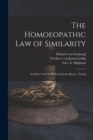 The Homoeopathic Law of Similarity : an Open Letter to Professor Justus Baron V. Liebig - Book