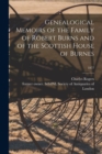 Genealogical Memoirs of the Family of Robert Burns and of the Scottish House of Burnes; 1877 - Book