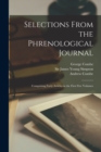 Selections From the Phrenological Journal : Comprising Forty Articles in the First Five Volumes - Book