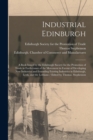 Industrial Edinburgh : a Book Issued by the Edinburgh Society for the Promotion of Trade in Furtherance of the Movement in Favour of Developing New Industries and Extending Existing Industries in Edin - Book