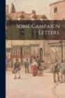 Some Campaign Letters. - Book
