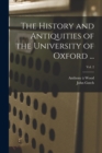 The History and Antiquities of the University of Oxford ...; Vol. 2 - Book