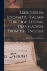 Exercises in Idiomatic Italian Through Literal Translation From the English - Book