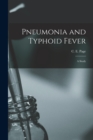 Pneumonia and Typhoid Fever : a Study - Book