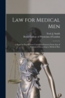 Law for Medical Men : a Book for Practitioners Containing Extracts From Acts of Parliament Interesting to Medical Men - Book