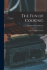 The Fun of Cooking; a Story for Boys and Girls - Book