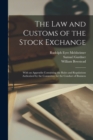 The Law and Customs of the Stock Exchange : With an Appendix Containing the Rules and Regulations Authorised by the Committee for the Conduct of Business - Book