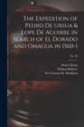 The Expedition of Pedro De Ursua & Lope De Aguirre in Search of El Dorado and Omagua in 1560-1; No. 28 - Book