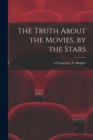 The Truth About the Movies, by the Stars - Book