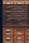 A Hand-list of the Early English Literature Preserved in the Malone Collection in the Bodleian Library - Book