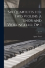 Six Quartetts for Two Violins, a Tenor and Violoncello. Op. 1; pt.1-4 - Book