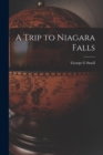 A Trip to Niagara Falls [microform] - Book