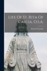 Life Of St. Rita Of Cascia, O.S.A. - Book