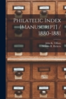 Philatelic Index [manuscript] / 1880-1881 - Book