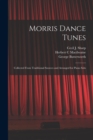 Morris Dance Tunes; Collected From Traditional Sources and Arranged for Piano Solo - Book